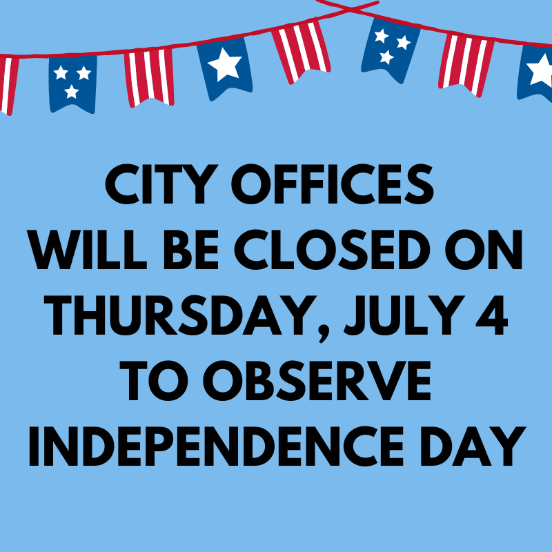 City offices closed July 4 to observe Independence Day 
