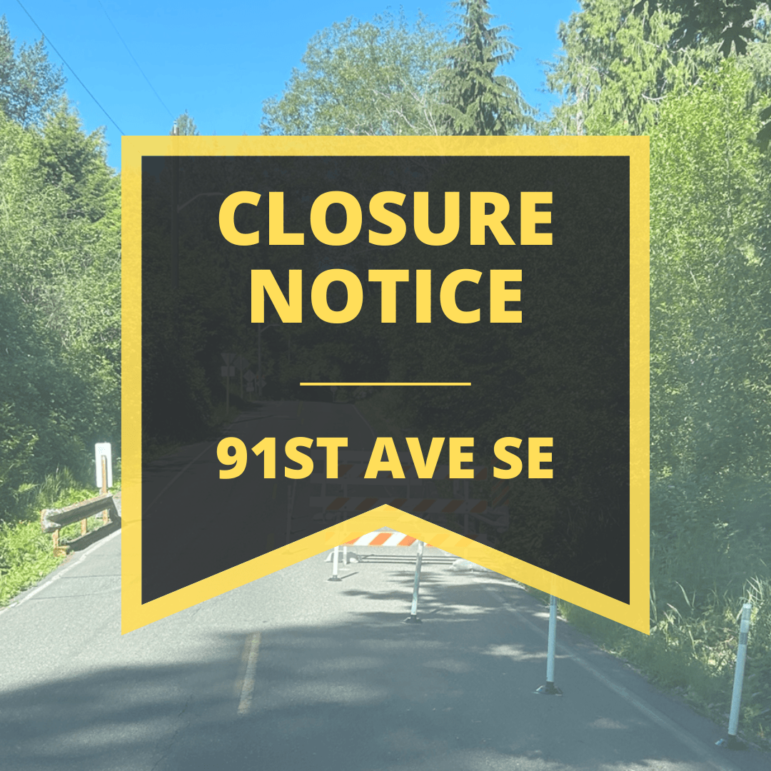 Closure Notice along 91st Ave SE